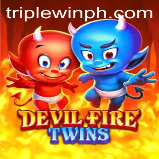 Explore the Thrilling World of DevilFireTwins and Triplewin Mechanics